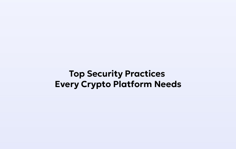 Crypto Platform Security, Few Common Industry Practices Never to be Overlooked